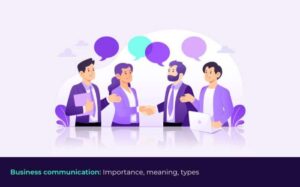 Communication Styles in Business - 7 Essential Tips for Success